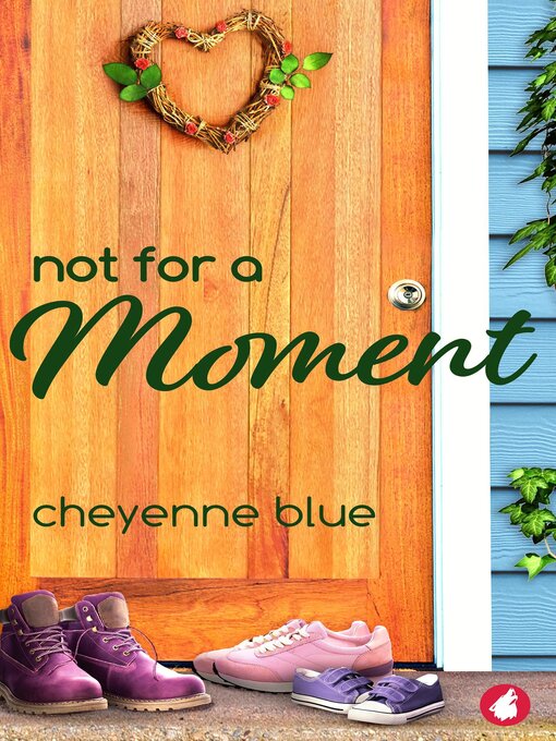 Title details for Not for a Moment by Cheyenne Blue - Available